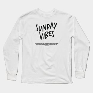 Sunday Vibes Long Sleeve T-Shirt